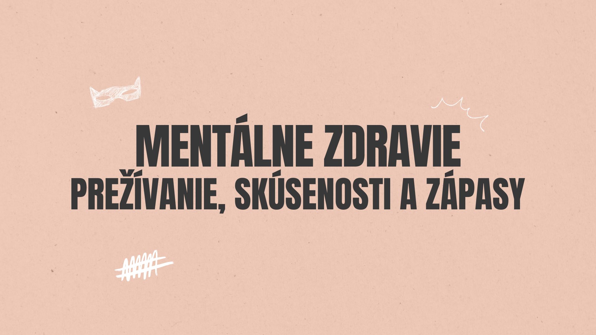 Prieskum mladej generácie 3: MENTÁLNE ZDRAVIE: prežívanie, skúsenosti a zápasy.